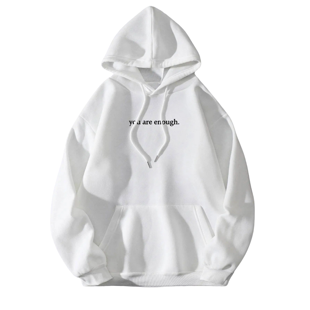 You Are Enough Hoodie